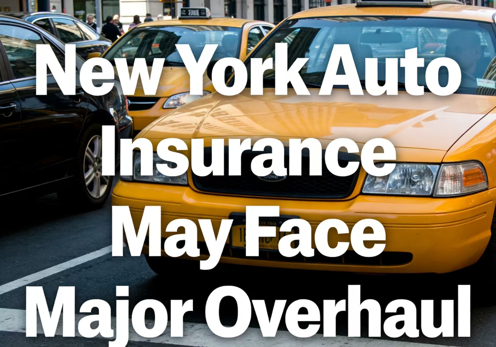 纽约汽车保险或迎重大改革！保费有望下
